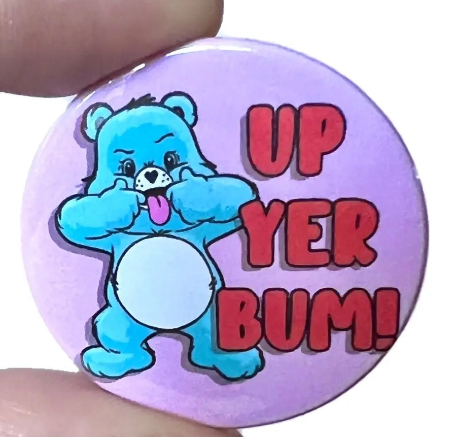 Retro badge - Care Bear "up ya bum"