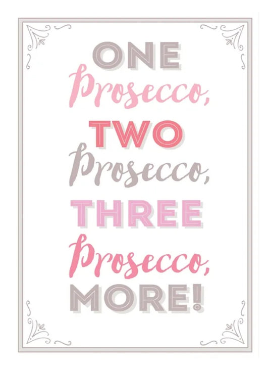 "One Presecco, two Prosecco" tea towel