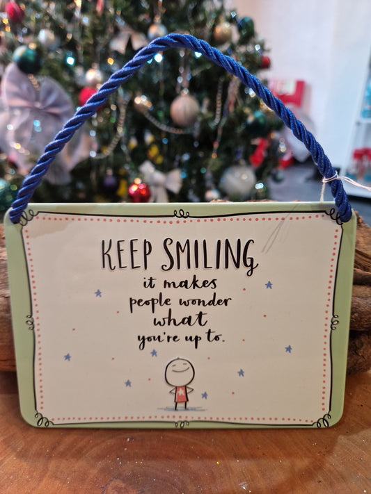 Novelty signs- keep Smiling